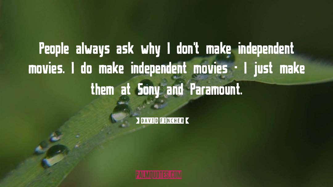 David Fincher Quotes: People always ask why I