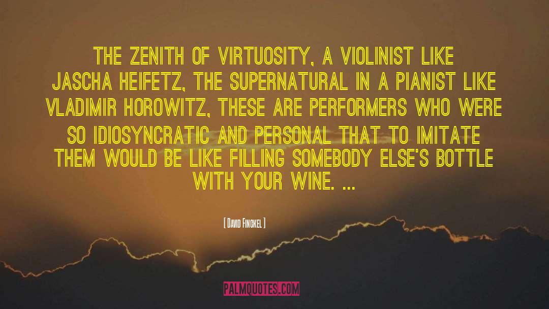 David Finckel Quotes: The zenith of virtuosity, a