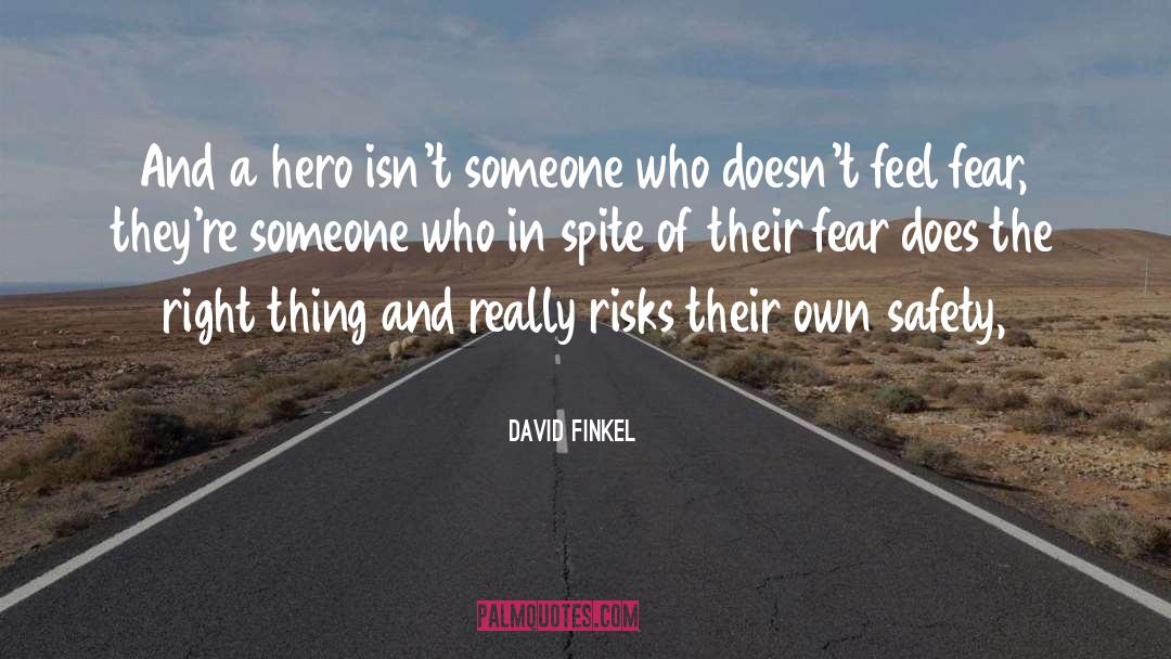 David Finkel Quotes: And a hero isn't someone