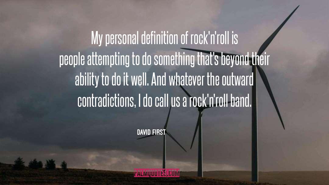 David First Quotes: My personal definition of rock'n'roll
