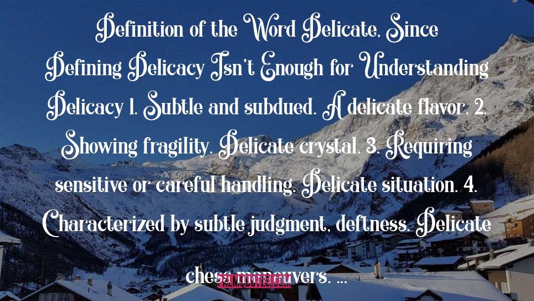 David Foenkinos Quotes: Definition of the Word Delicate,