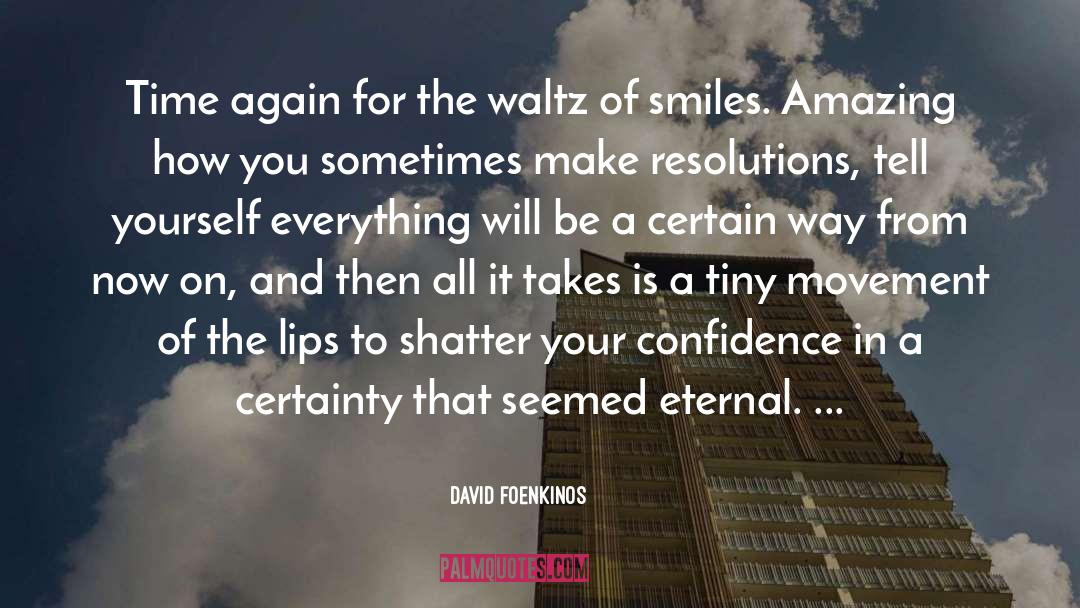 David Foenkinos Quotes: Time again for the waltz