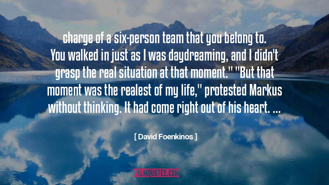 David Foenkinos Quotes: charge of a six-person team