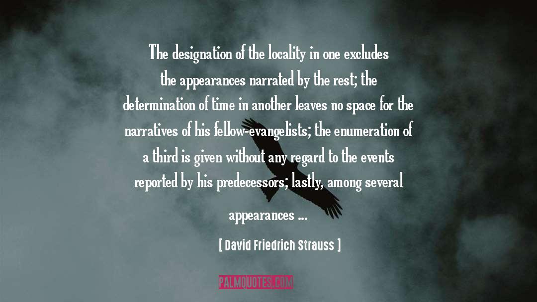 David Friedrich Strauss Quotes: The designation of the locality