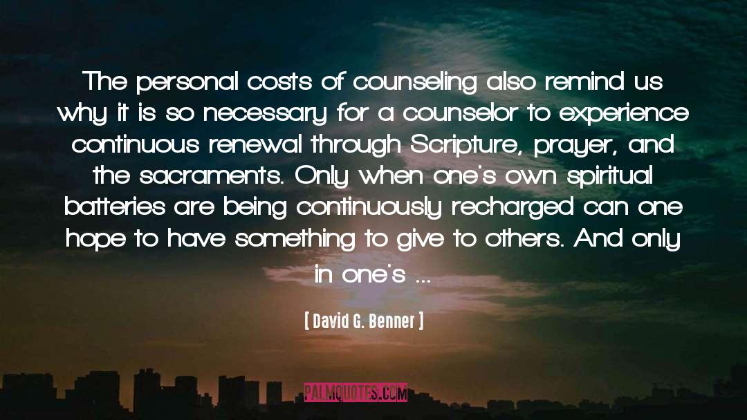 David G. Benner Quotes: The personal costs of counseling