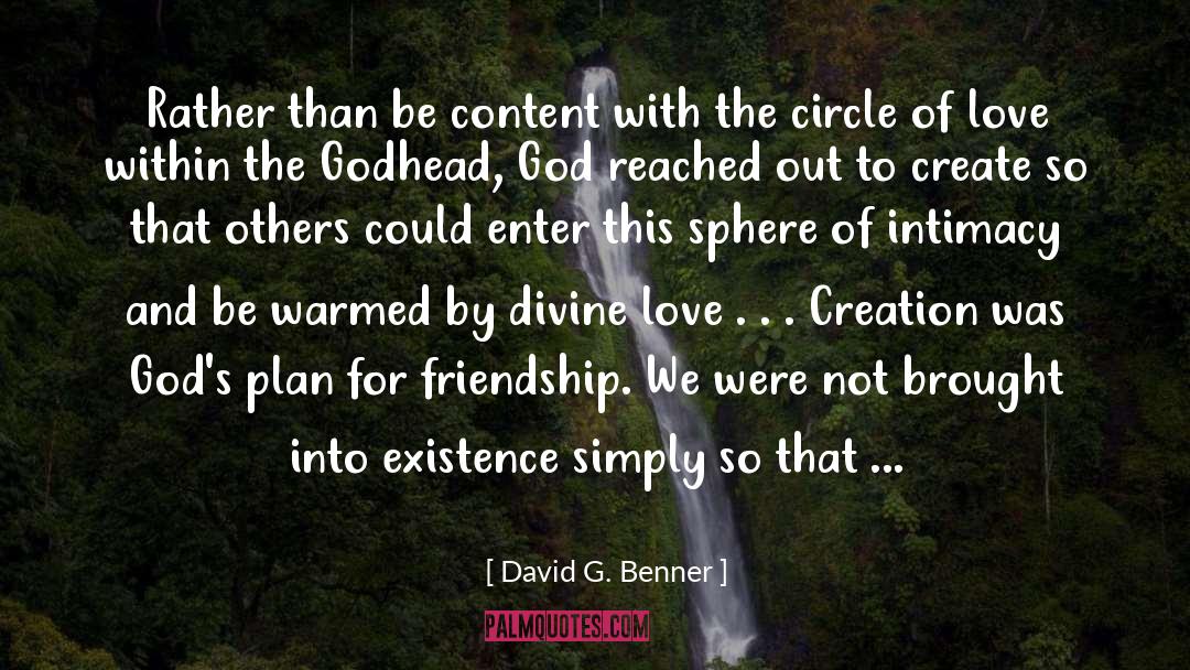 David G. Benner Quotes: Rather than be content with