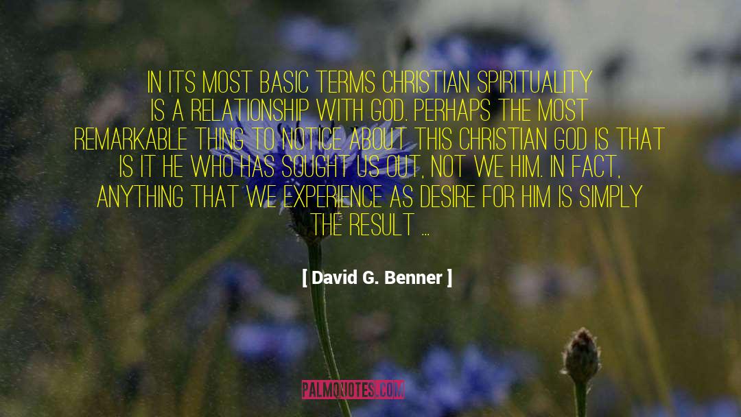 David G. Benner Quotes: In its most basic terms