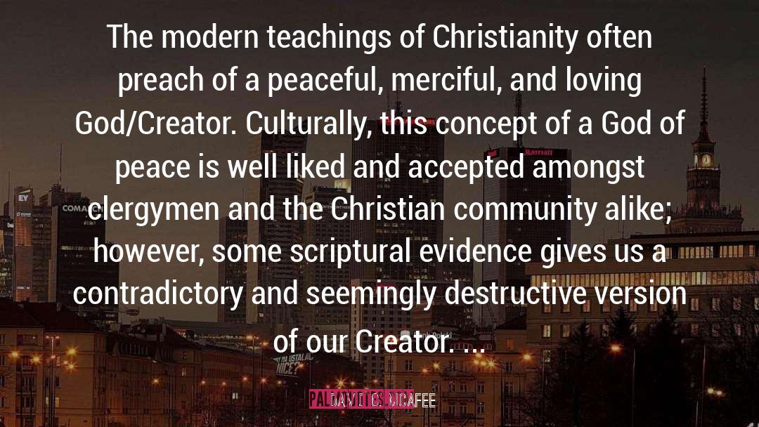 David G. McAfee Quotes: The modern teachings of Christianity