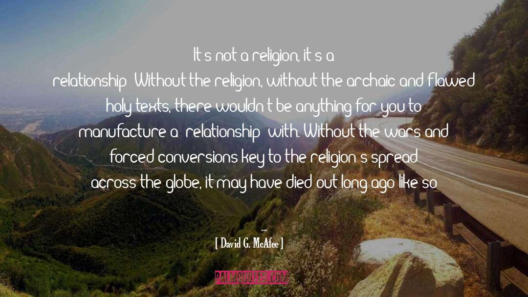 David G. McAfee Quotes: It's not a religion, it's