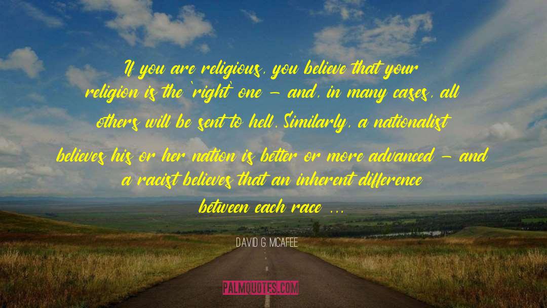 David G. McAfee Quotes: If you are religious, you