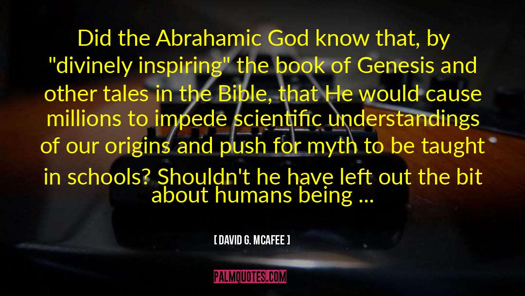 David G. McAfee Quotes: Did the Abrahamic God know