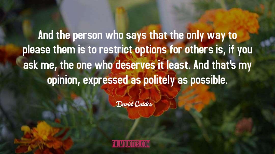 David Gaider Quotes: And the person who says