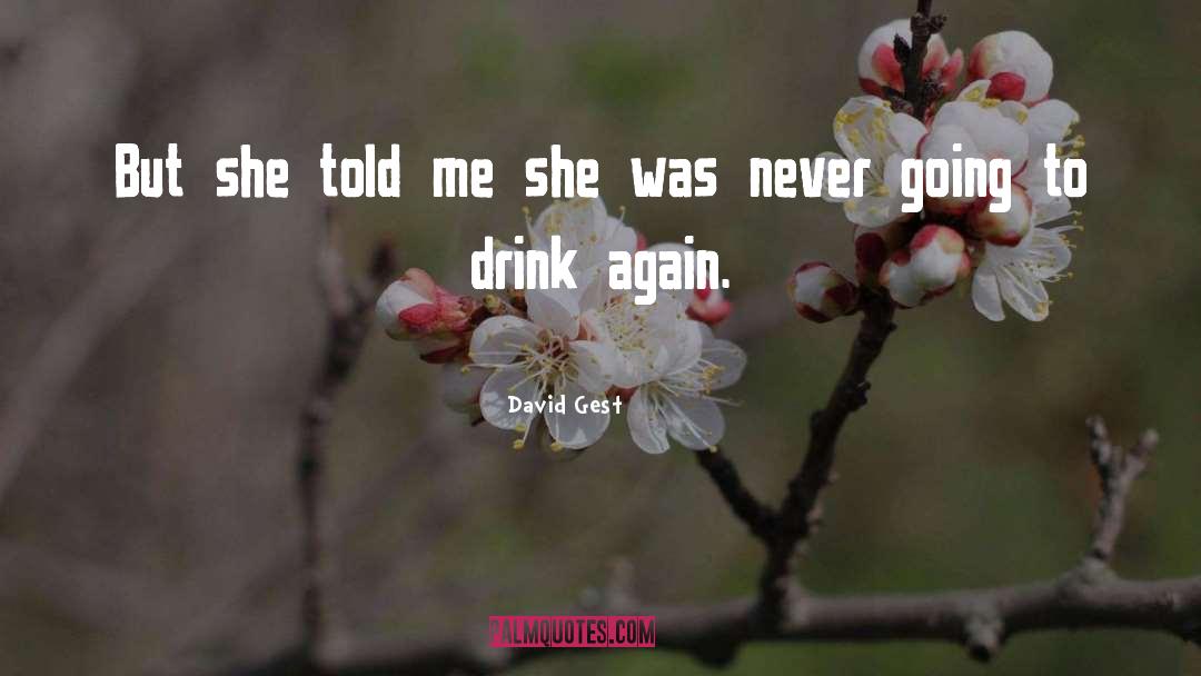David Gest Quotes: But she told me she