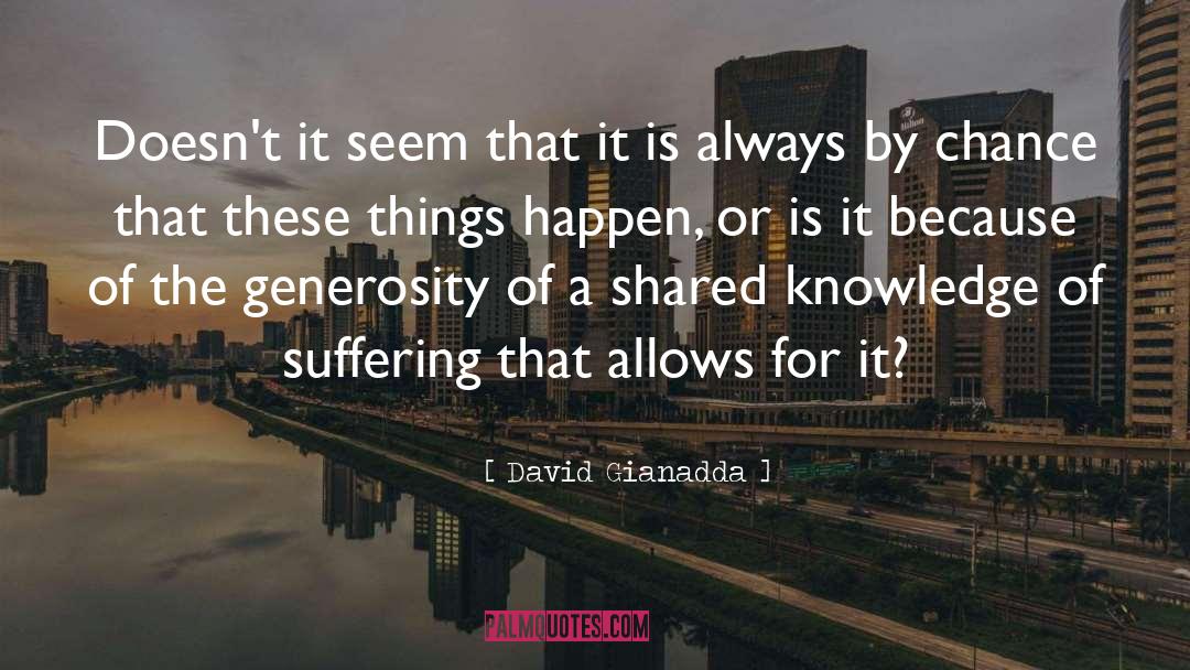 David Gianadda Quotes: Doesn't it seem that it