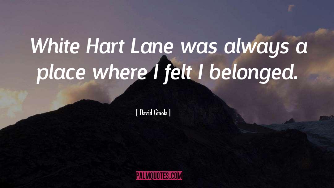 David Ginola Quotes: White Hart Lane was always