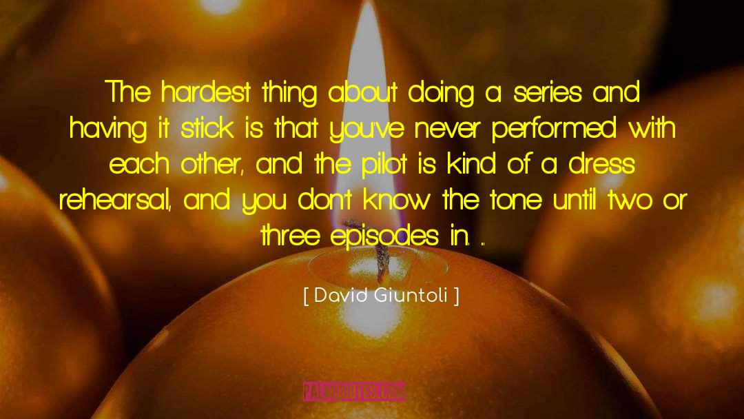 David Giuntoli Quotes: The hardest thing about doing