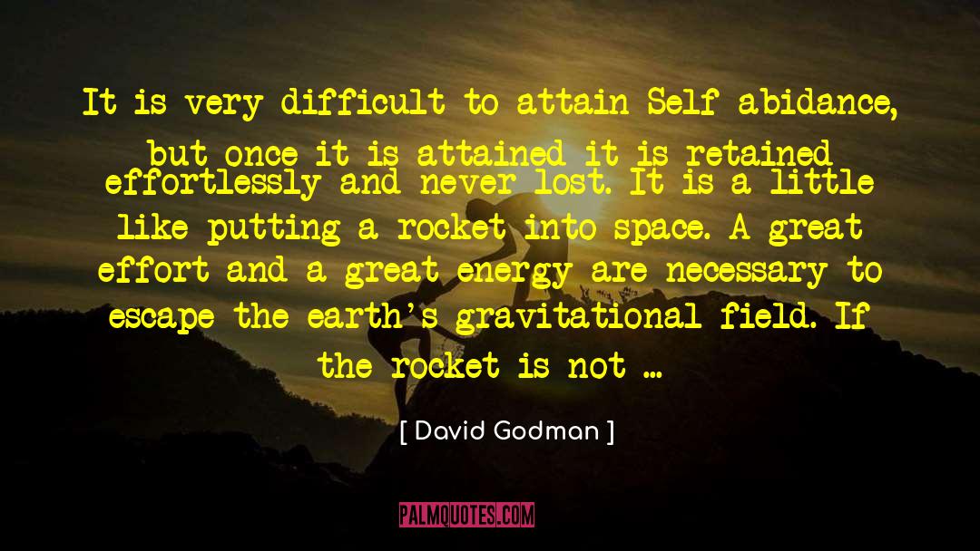 David Godman Quotes: It is very difficult to