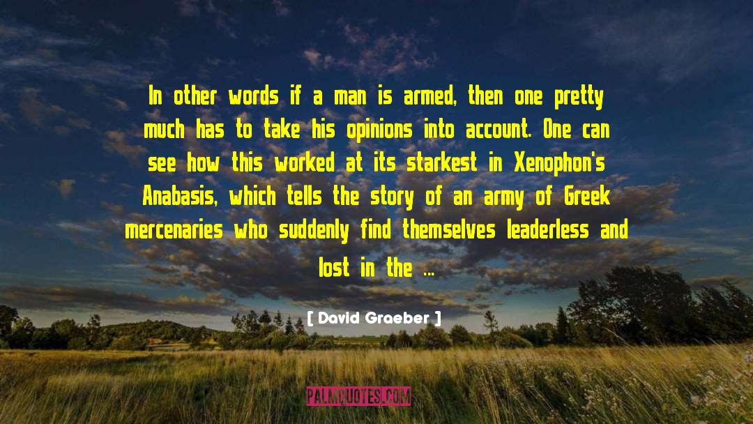 David Graeber Quotes: In other words if a