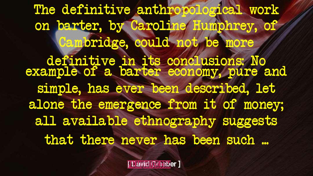 David Graeber Quotes: The definitive anthropological work on