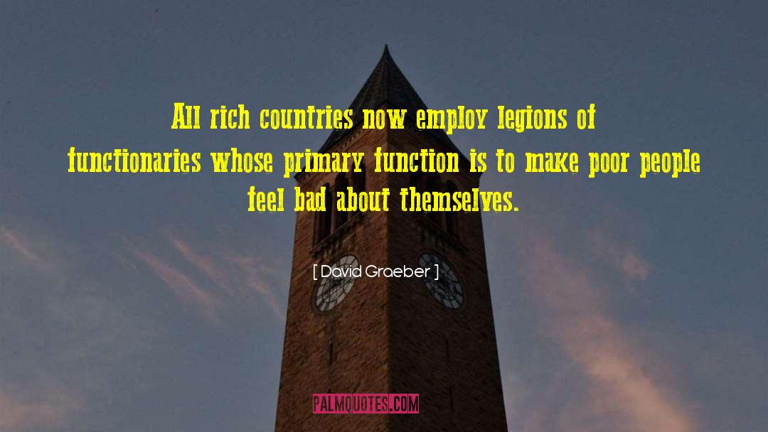 David Graeber Quotes: All rich countries now employ