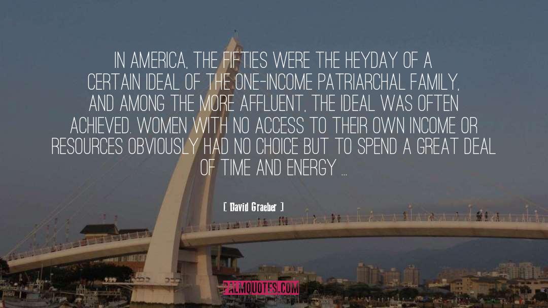 David Graeber Quotes: In America, the fifties were