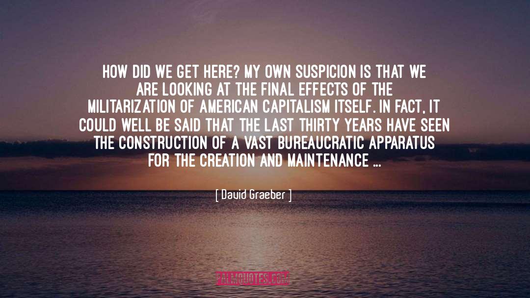 David Graeber Quotes: How did we get here?