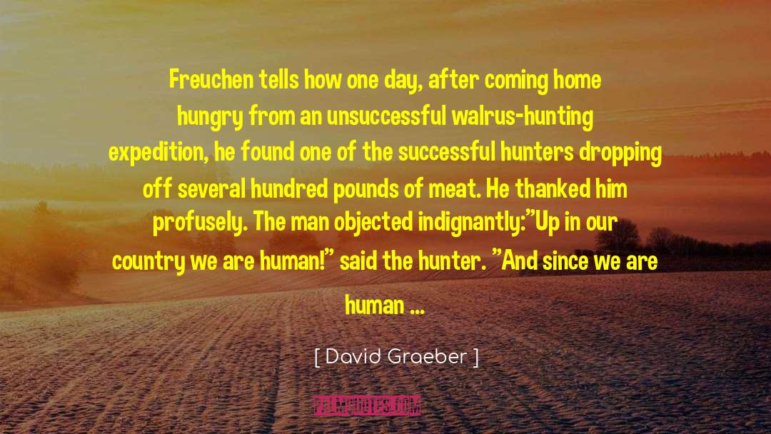 David Graeber Quotes: Freuchen tells how one day,