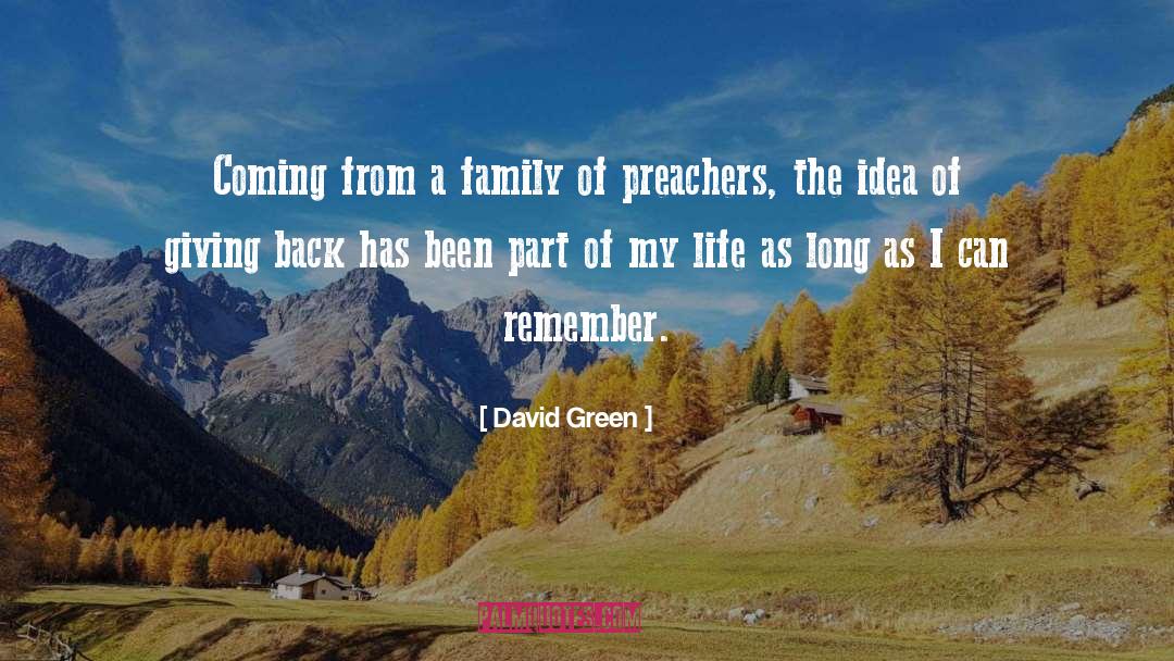 David       Green Quotes: Coming from a family of