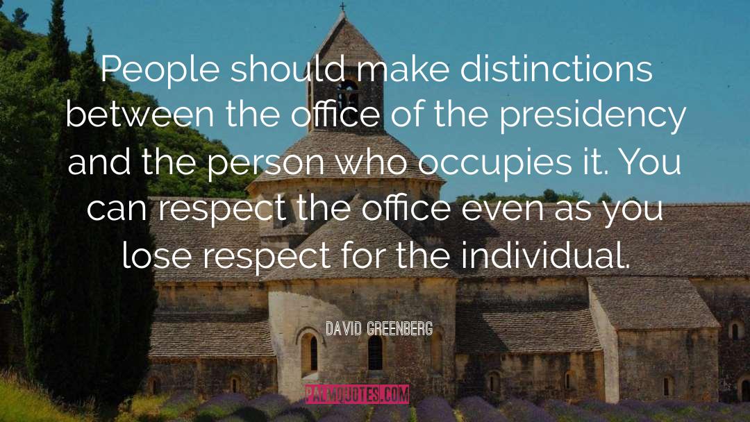 David Greenberg Quotes: People should make distinctions between