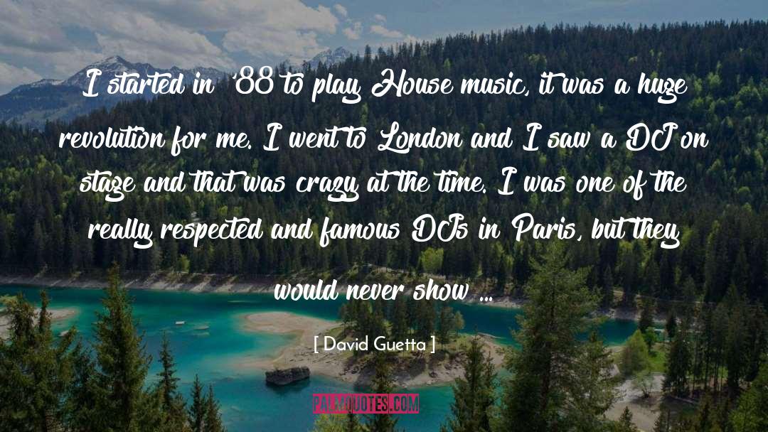 David Guetta Quotes: I started in '88 to