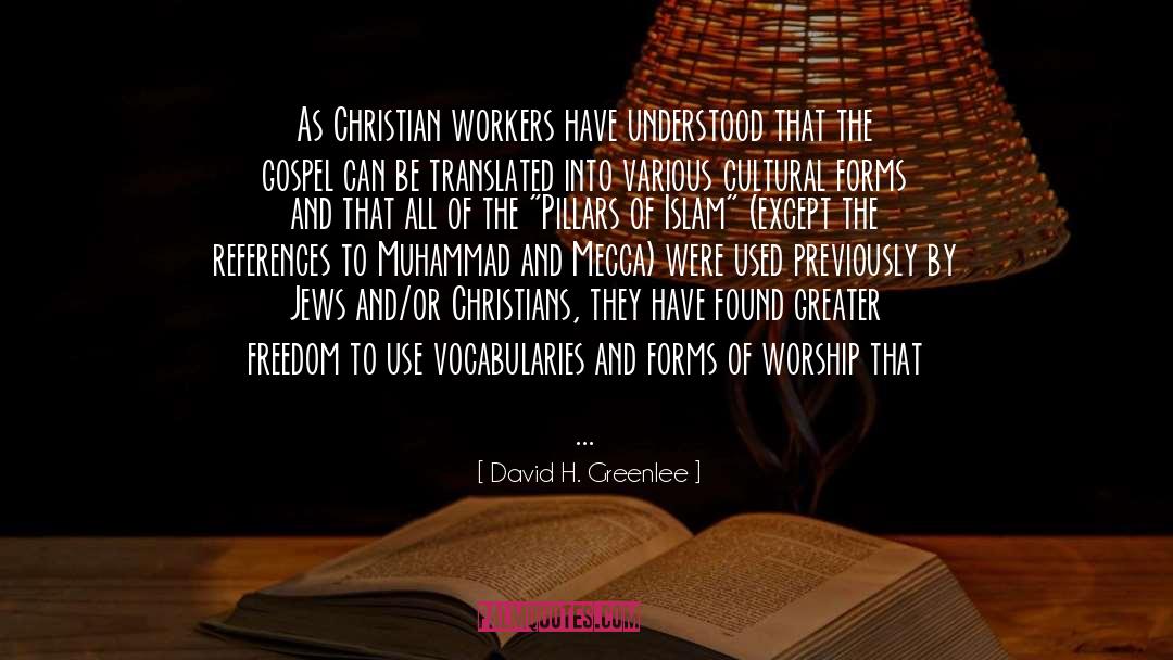 David H. Greenlee Quotes: As Christian workers have understood