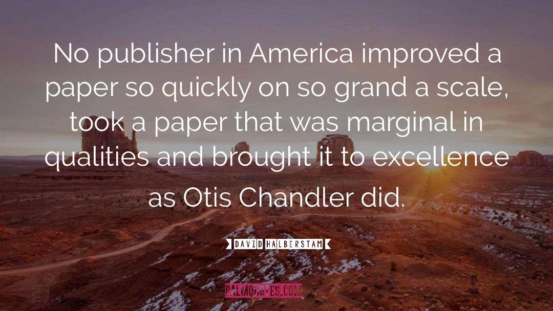 David Halberstam Quotes: No publisher in America improved
