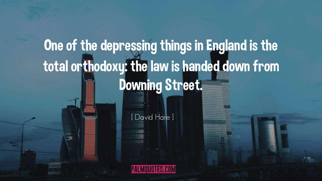 David Hare Quotes: One of the depressing things