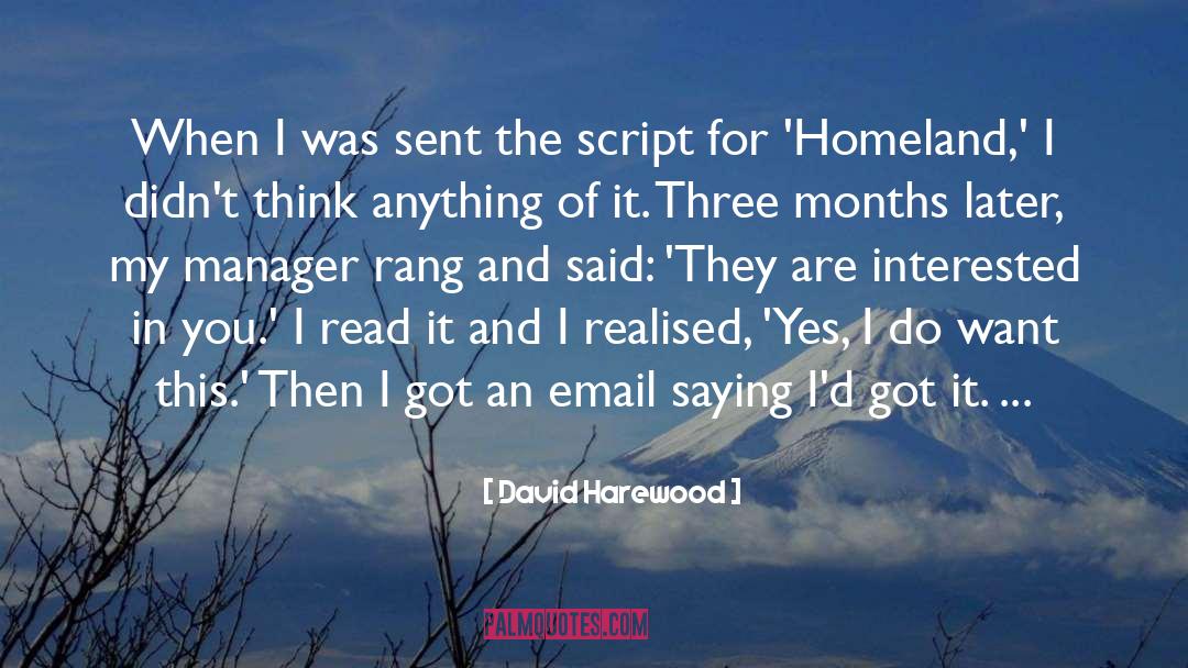 David Harewood Quotes: When I was sent the