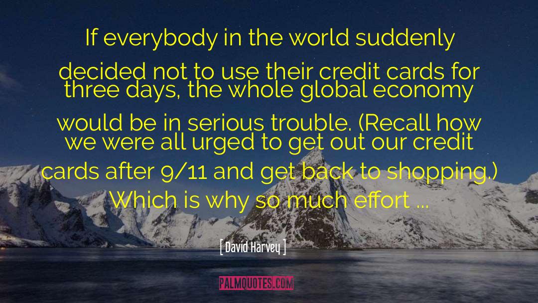 David Harvey Quotes: If everybody in the world