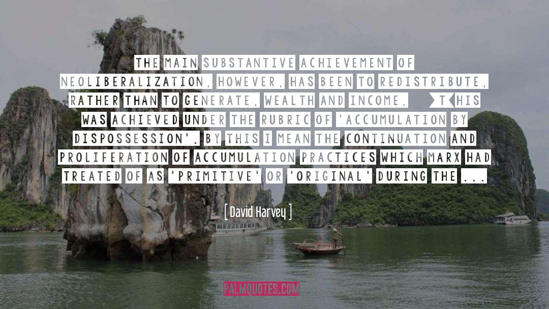 David Harvey Quotes: The main substantive achievement of