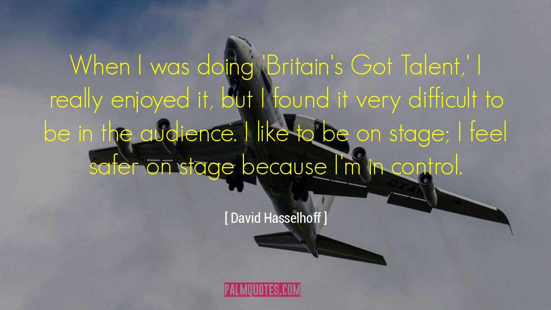 David Hasselhoff Quotes: When I was doing 'Britain's