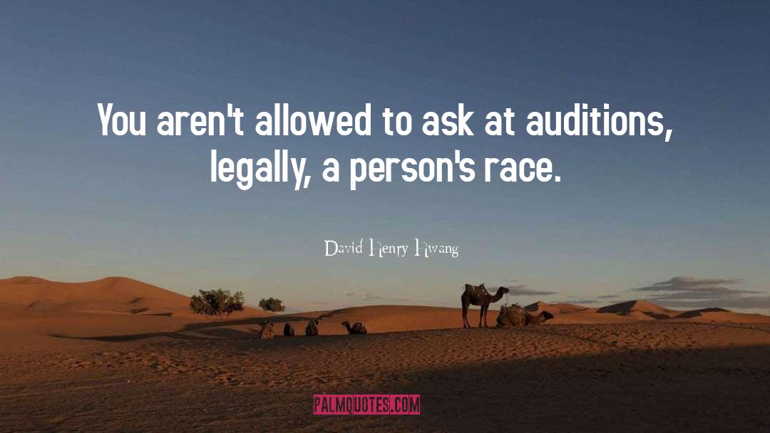 David Henry Hwang Quotes: You aren't allowed to ask