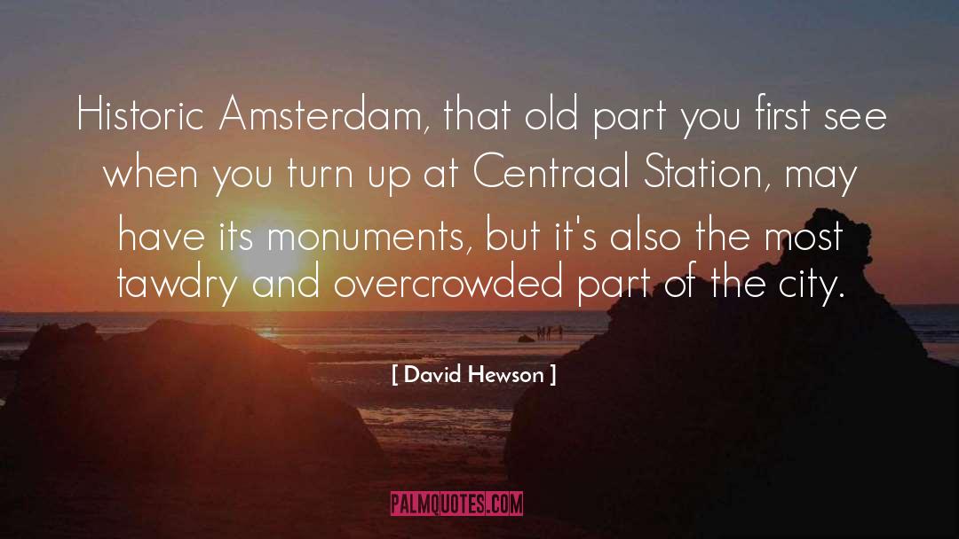 David Hewson Quotes: Historic Amsterdam, that old part