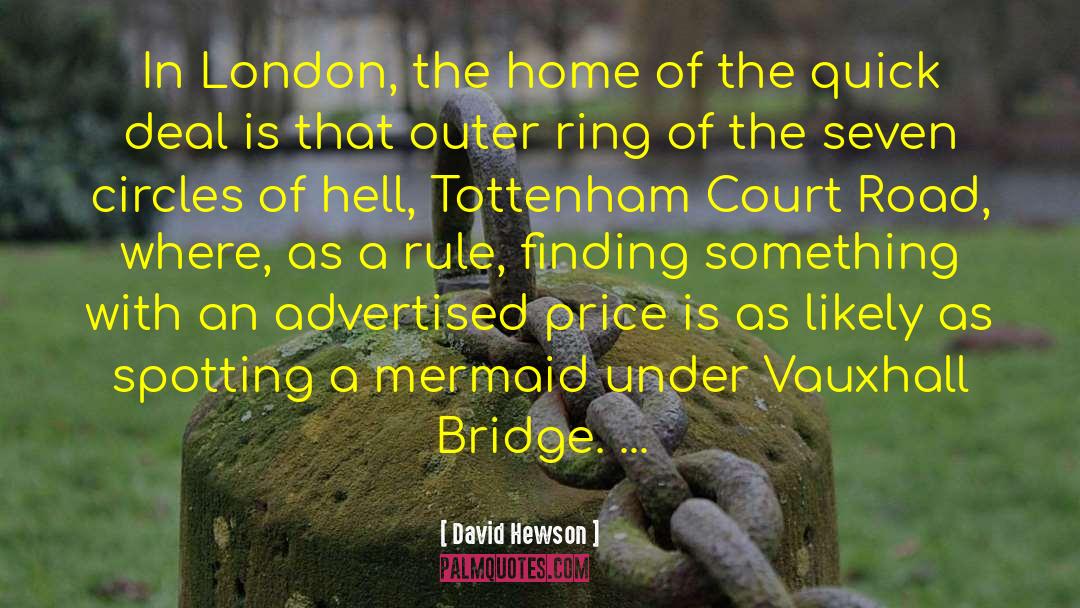 David Hewson Quotes: In London, the home of