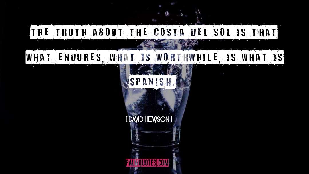 David Hewson Quotes: The truth about the Costa