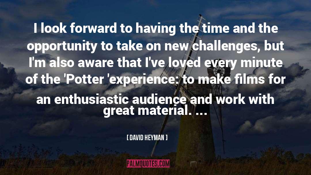 David Heyman Quotes: I look forward to having