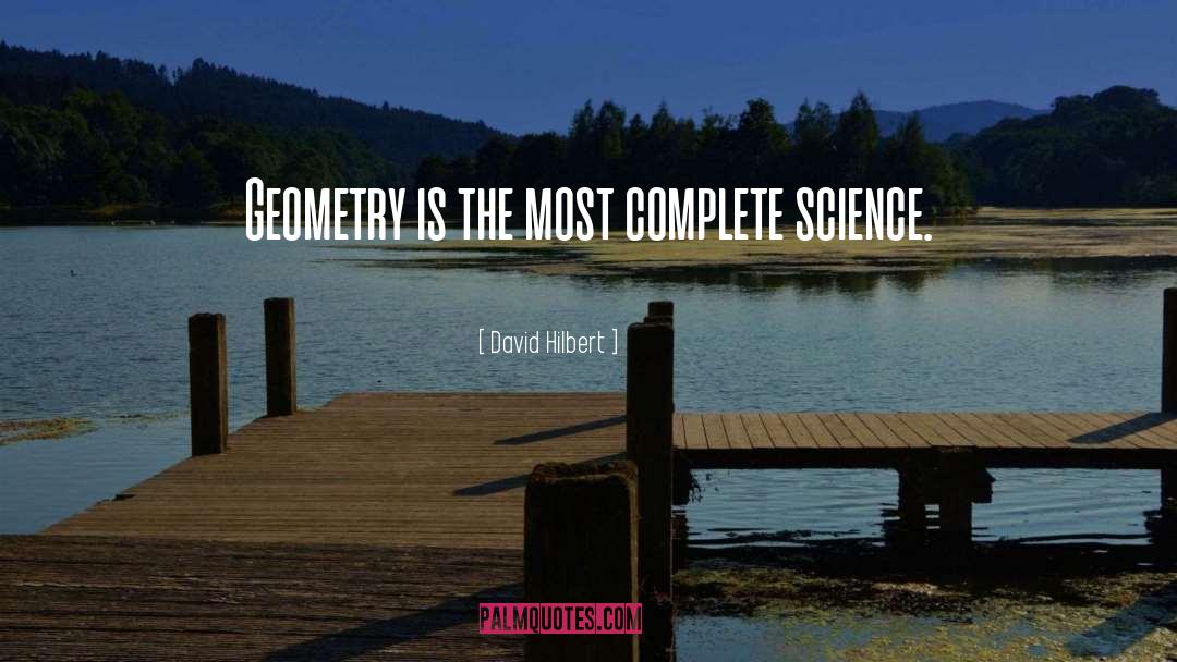 David Hilbert Quotes: Geometry is the most complete