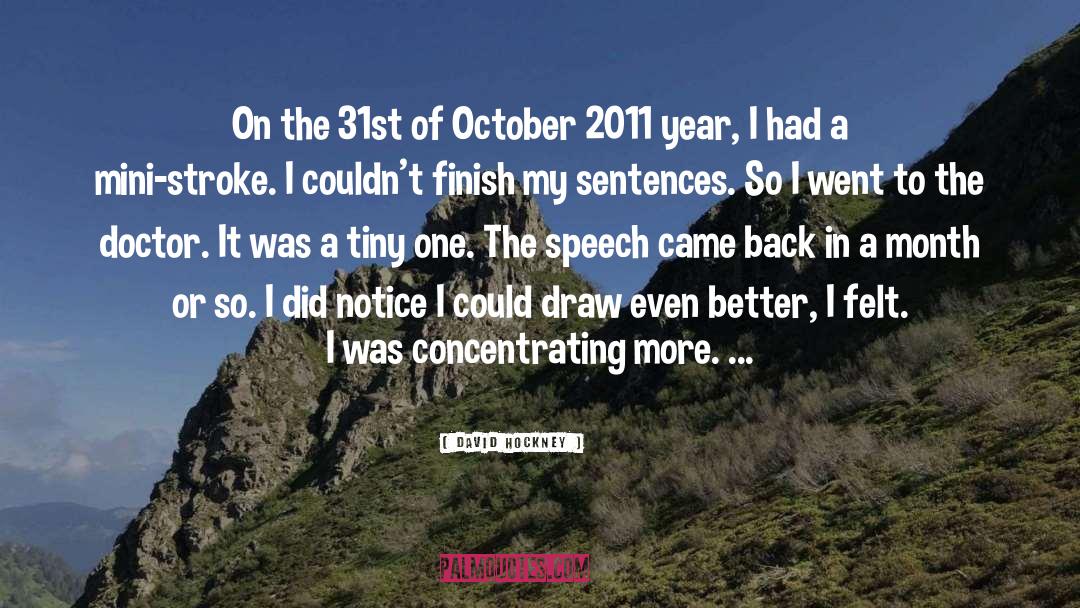 David Hockney Quotes: On the 31st of October