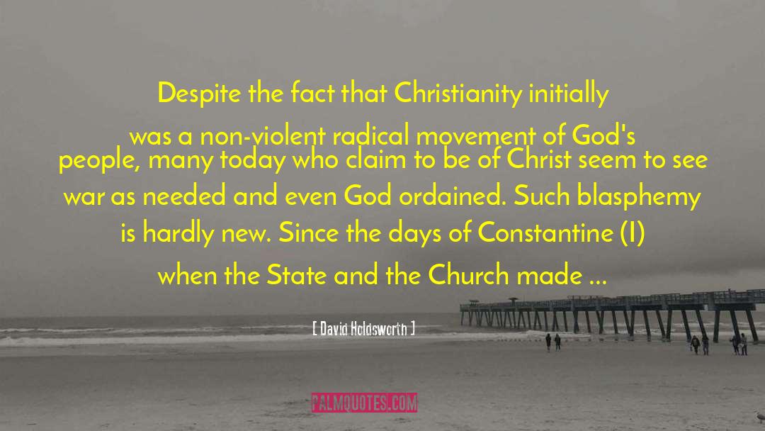 David Holdsworth Quotes: Despite the fact that Christianity