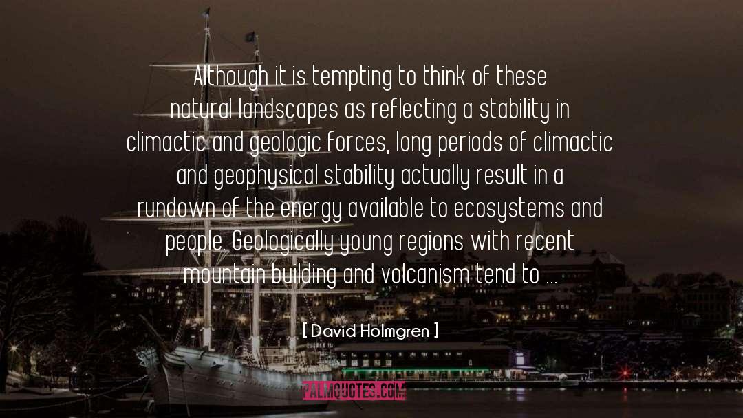 David Holmgren Quotes: Although it is tempting to
