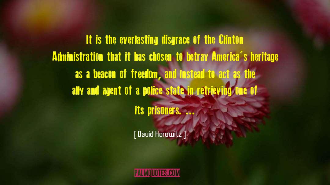 David Horowitz Quotes: It is the everlasting disgrace