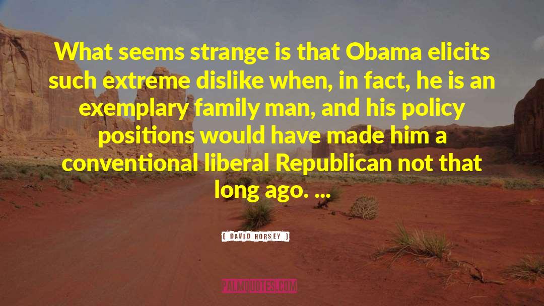 David Horsey Quotes: What seems strange is that