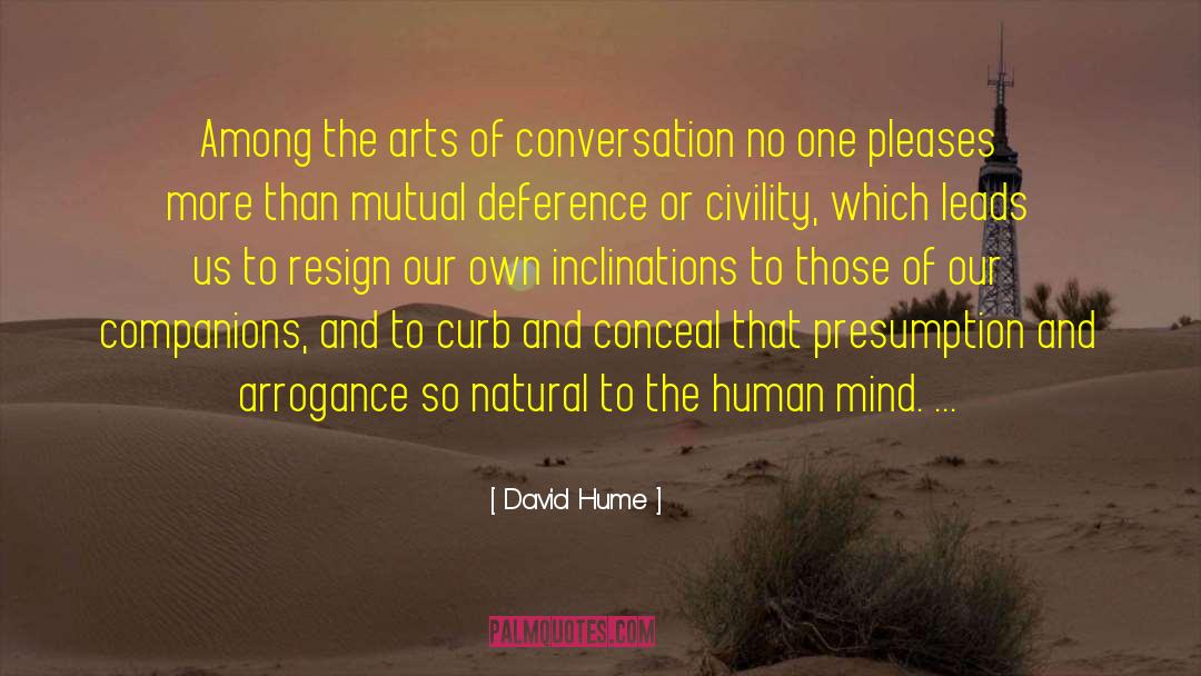 David Hume Quotes: Among the arts of conversation