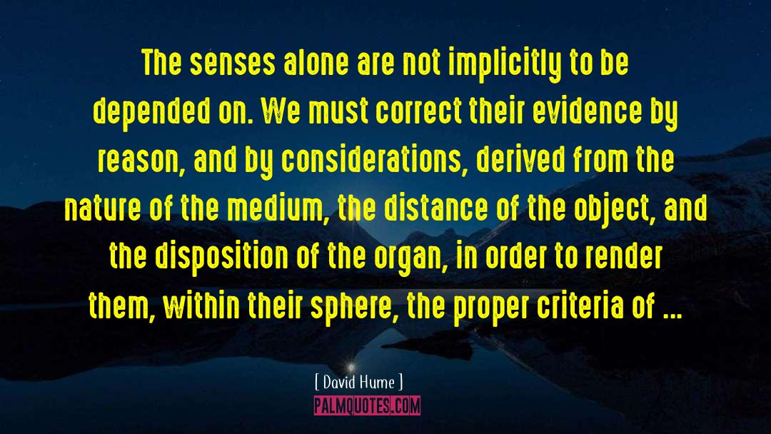David Hume Quotes: The senses alone are not